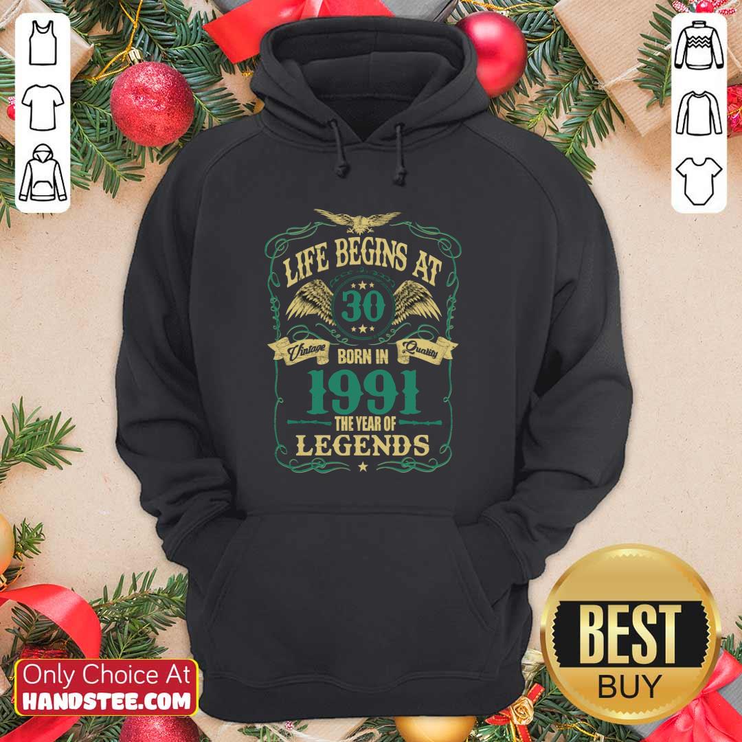 Good Life Begins At 30 Born In 1991 Shirt