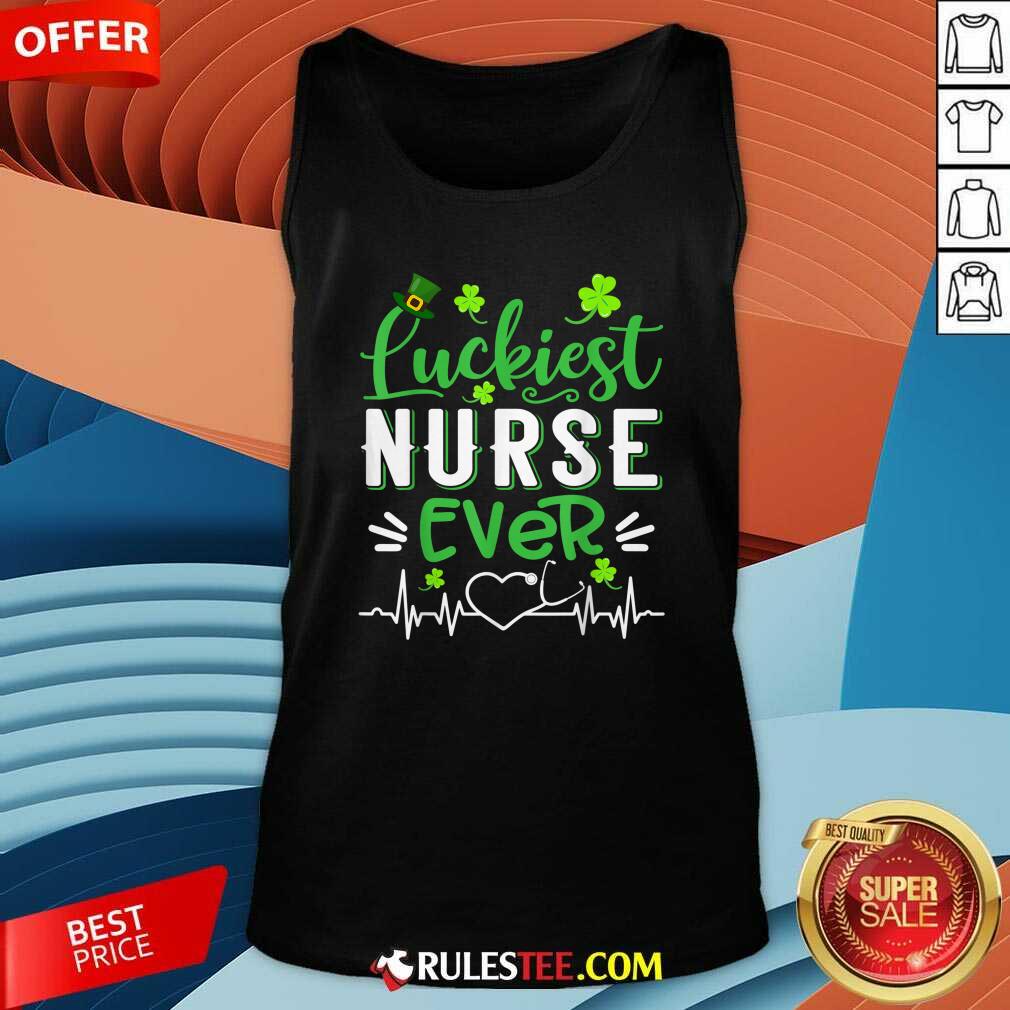 Good Luckiest Nurse Ever St Patricks Day Shirt