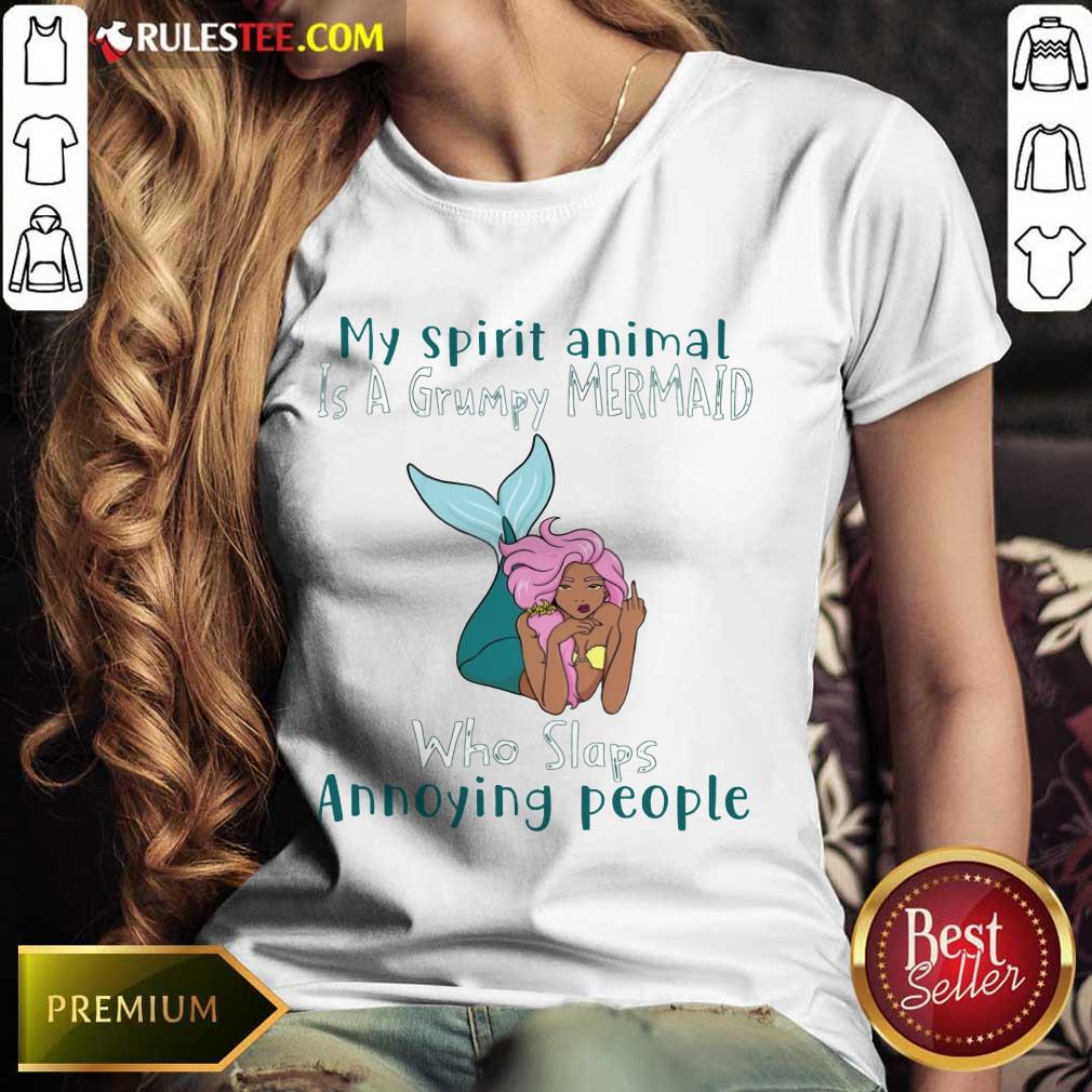 Good My Spirit Animal Is A Grumpy Mermaid Who Slaps Annoying People Shirt