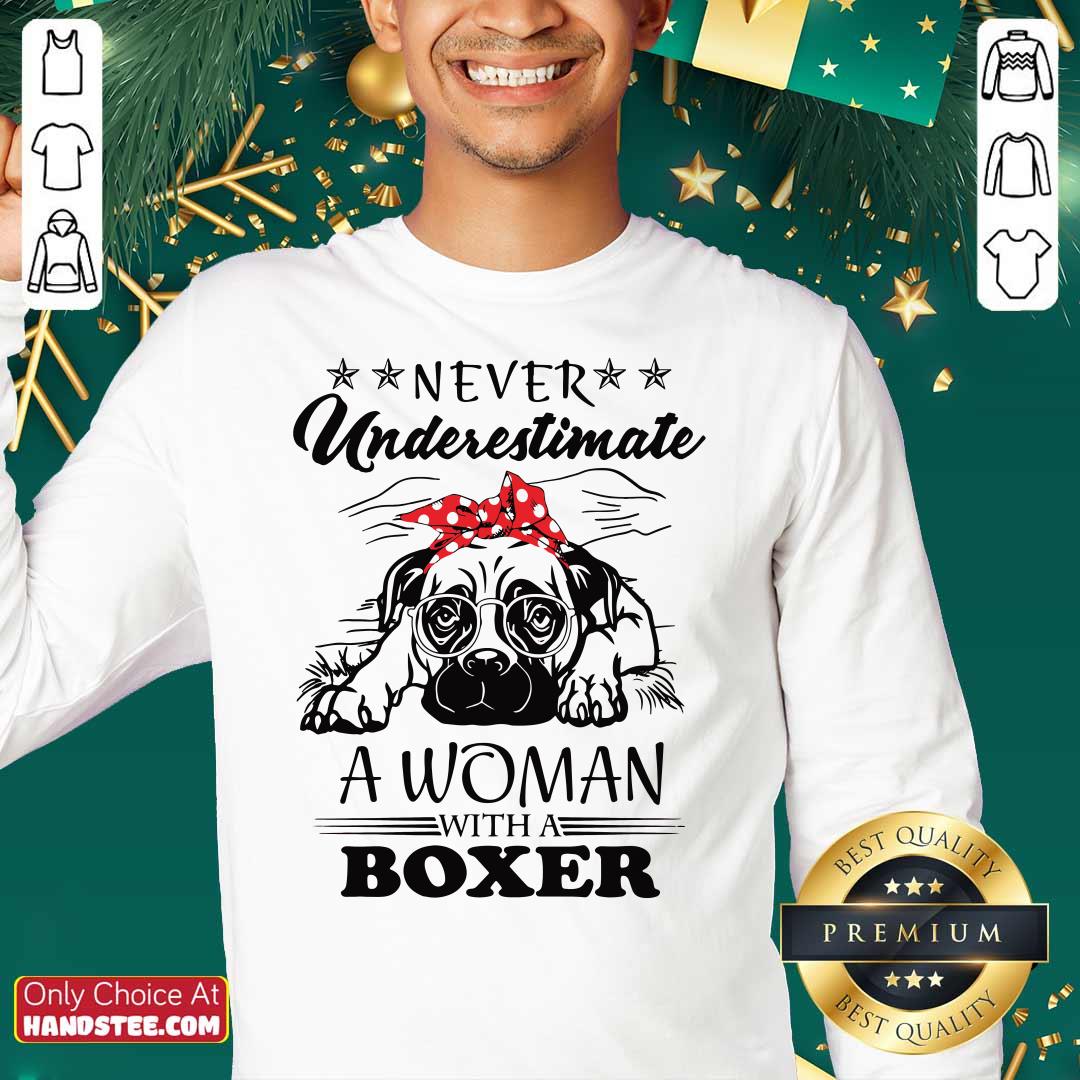 Good Never Underestimate A Woman With A Boxer Shirt