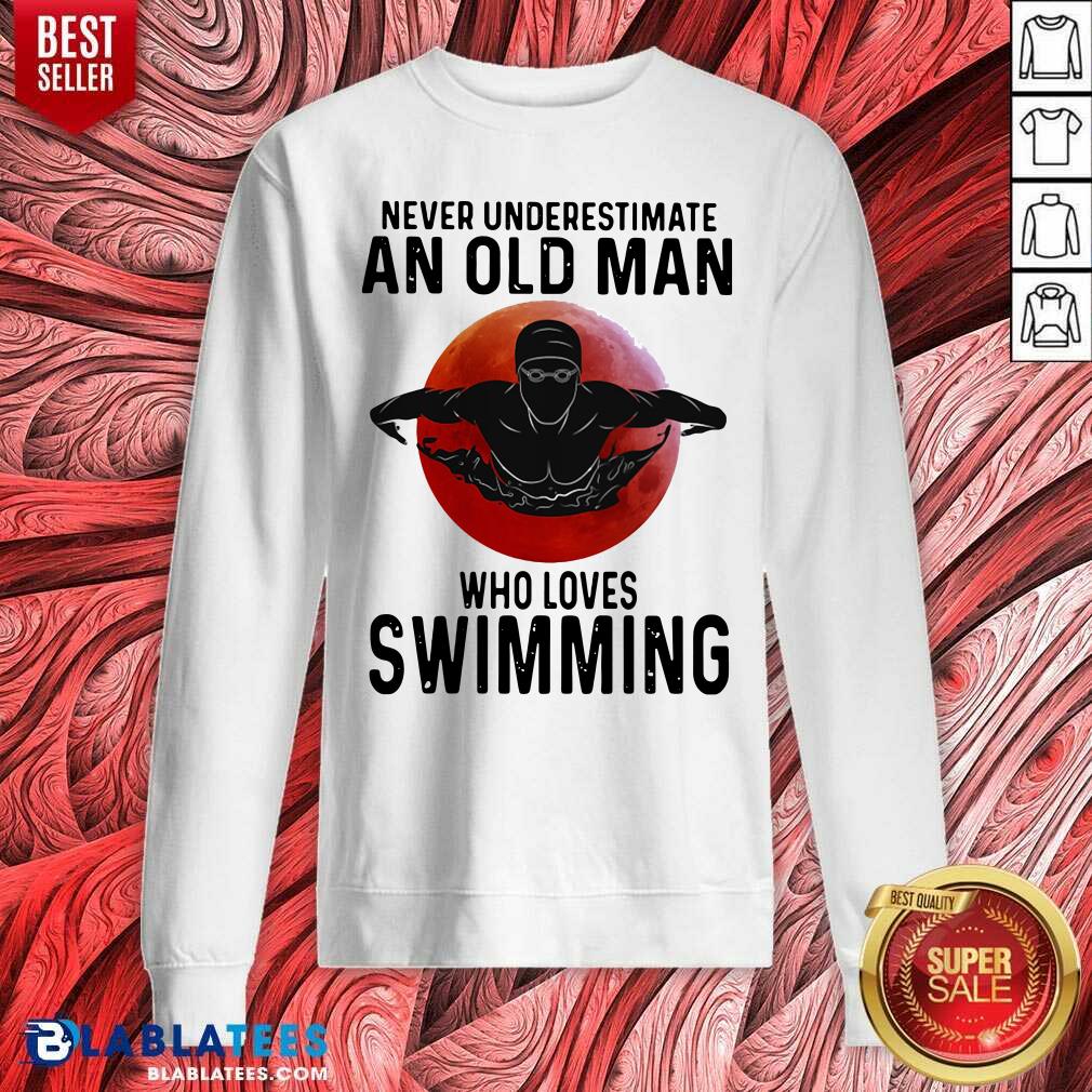 Good Never Underestimate An Old Man Who Loves Swimming The Moon Shirt