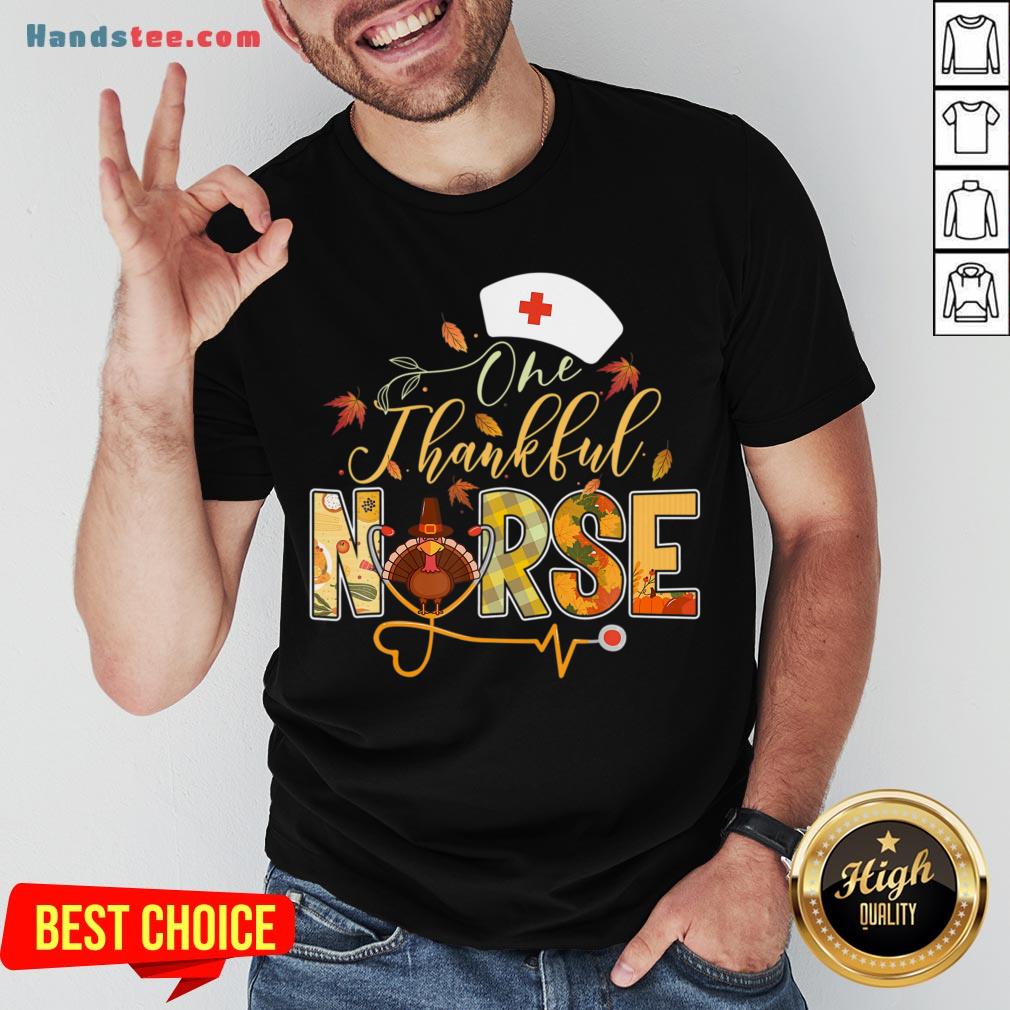 Good One Thankful Nurse Thanksgiving Turkey Day Nurse Gift Women T-Shirt