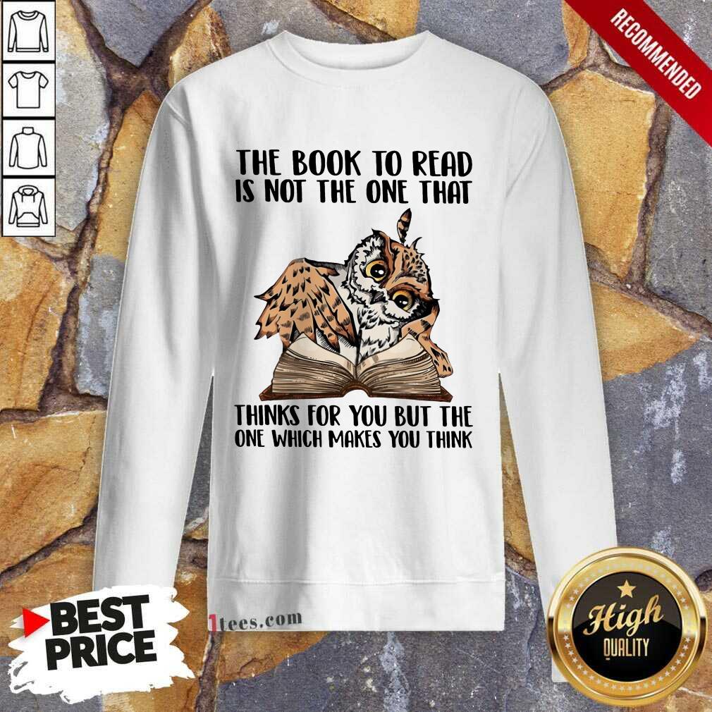 good-owl-the-book-to-read-is-not-the-one-that-thing-for-you-but-tsweatshirt.jpg