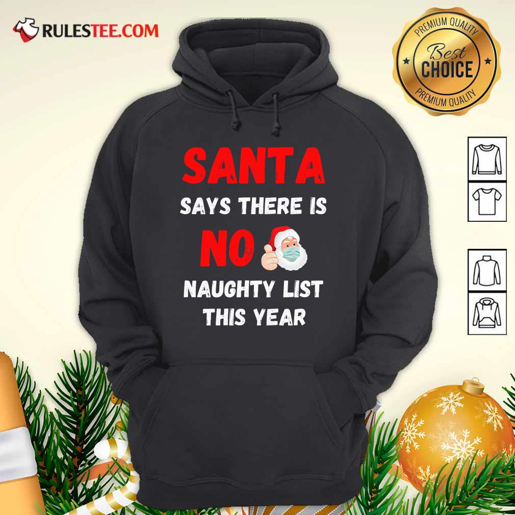 good-santa-says-there-is-no-naughty-list-this-year-2020-regret-nothing-wear-mask-hoodie.jpg