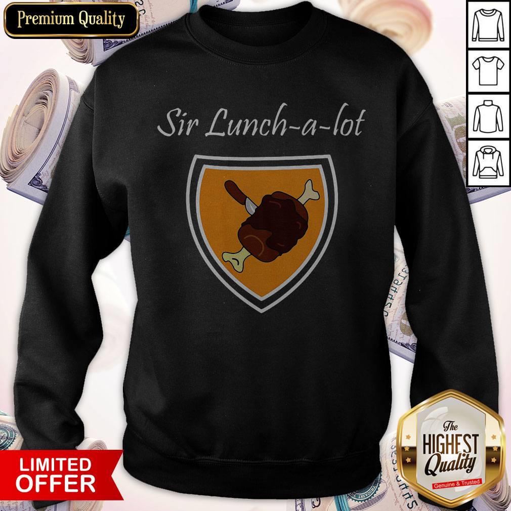 Good Sir Lunch A Lot Shirt
