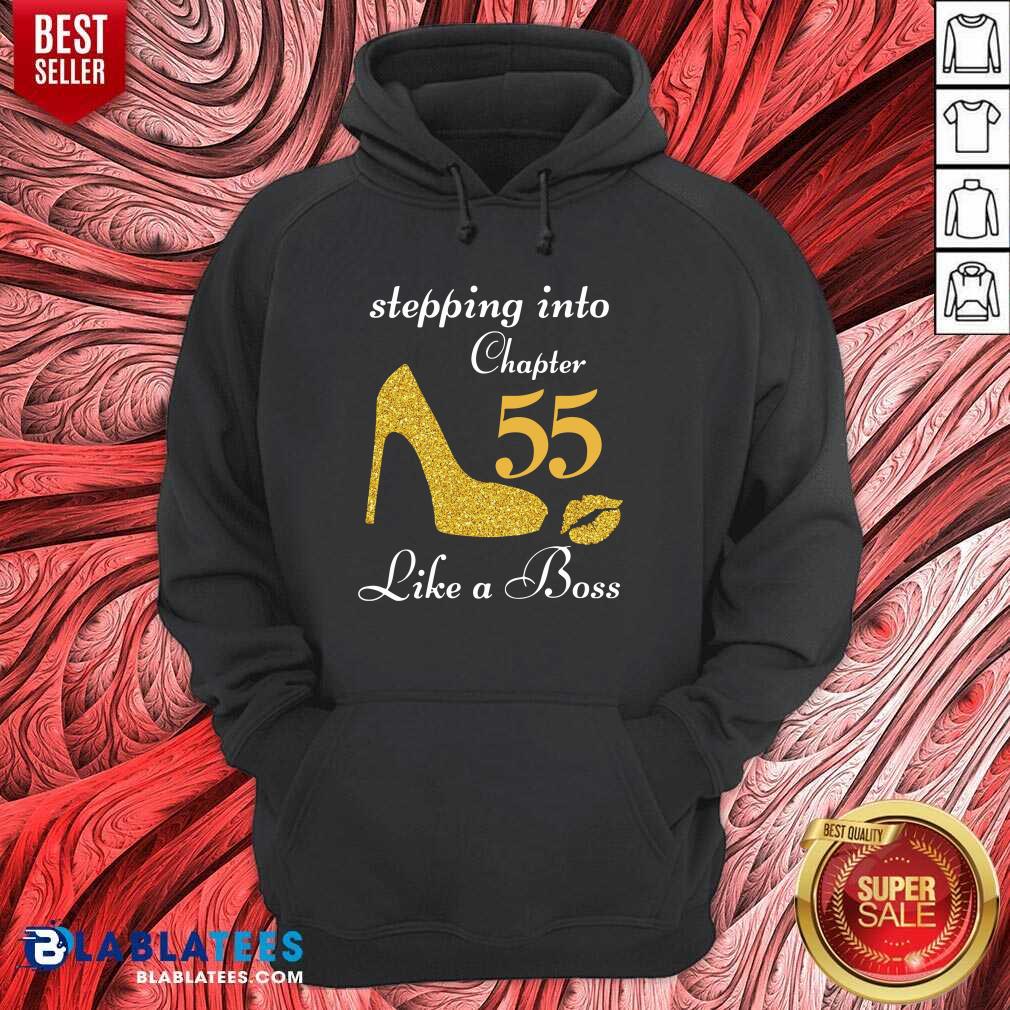 Good Stepping Into Chapter 55 Like A Boss Shirt