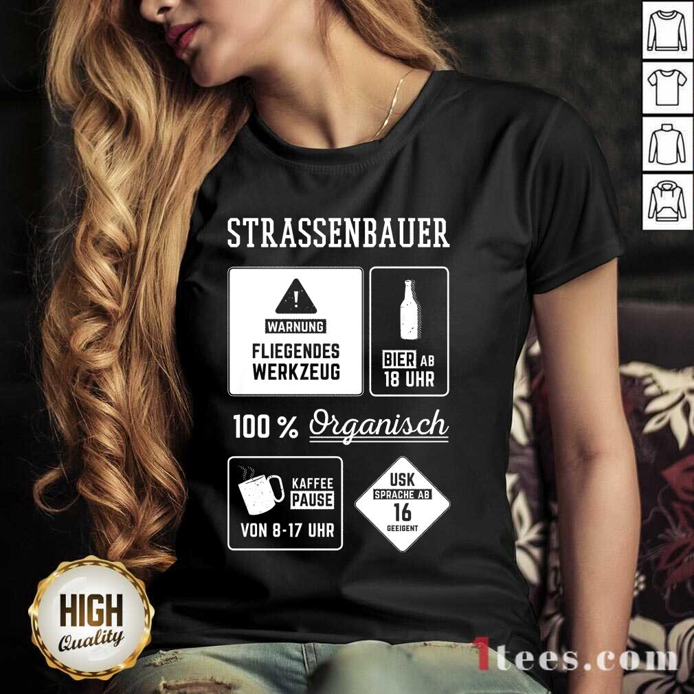 Good Strassenbauer Warnung Bier 100% Organisch Kaffee Usk Shirt