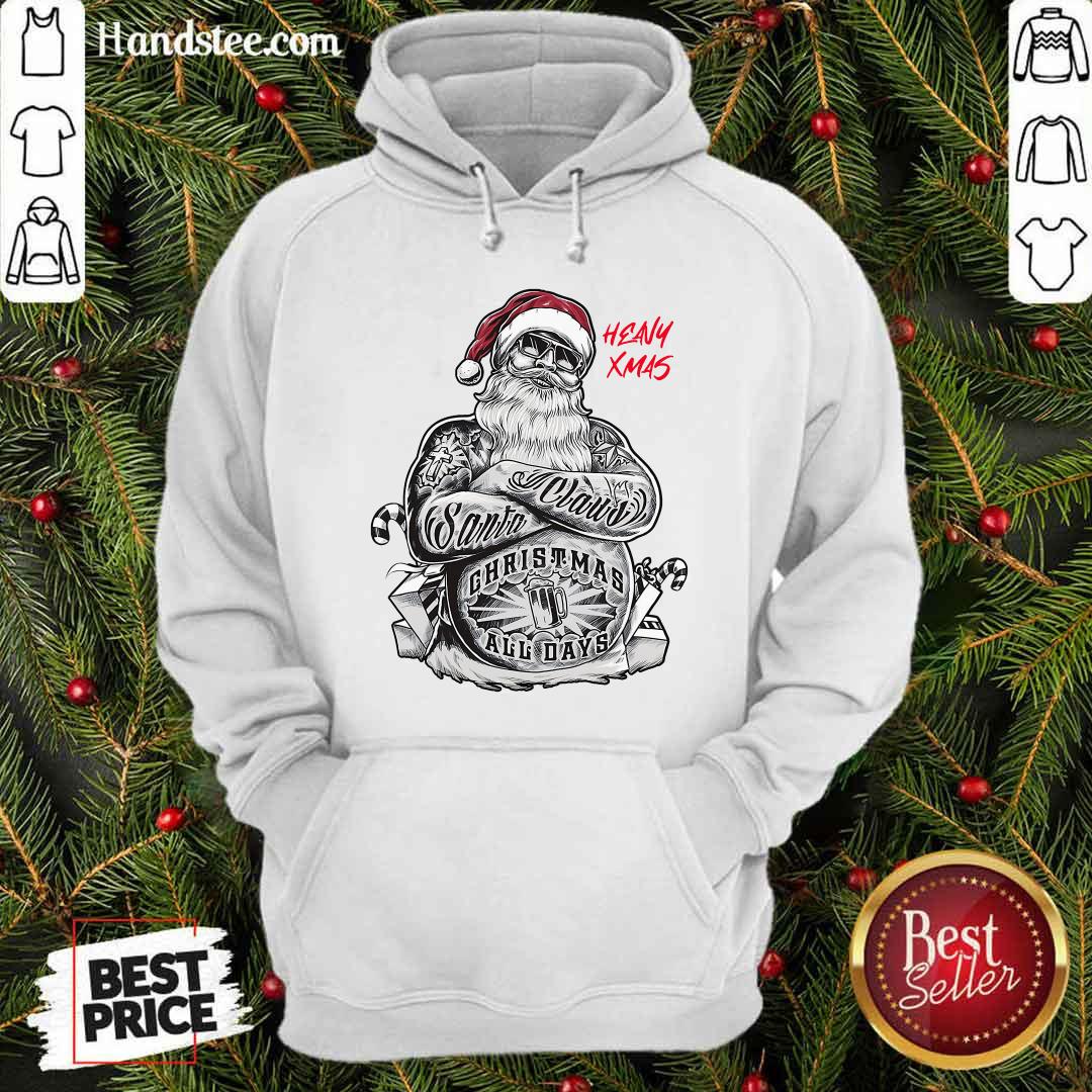 Good Tattoo Heavy Xmas Santa Claus Christmas All Days Shirt