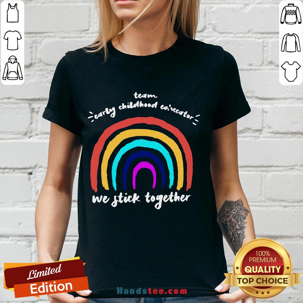 Good Team Early Childhood Ed Nestor We Stick Together Shirt