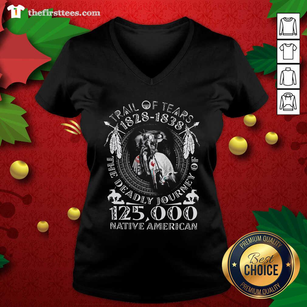 good-trail-of-tears-1828-1838-the-deadly-journey-of-125000-native-american-v-neck.jpg