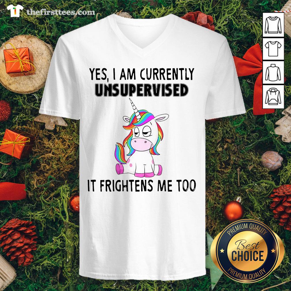 Good Unicorn Yes I Am Currently Unsupervised It Frightens Me Too Shirt