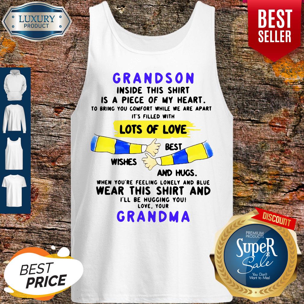 grandson-inside-this-shirt-is-a-piece-of-my-heart-its-filled-with-lots-of-love-grandma-tank-top.jpg