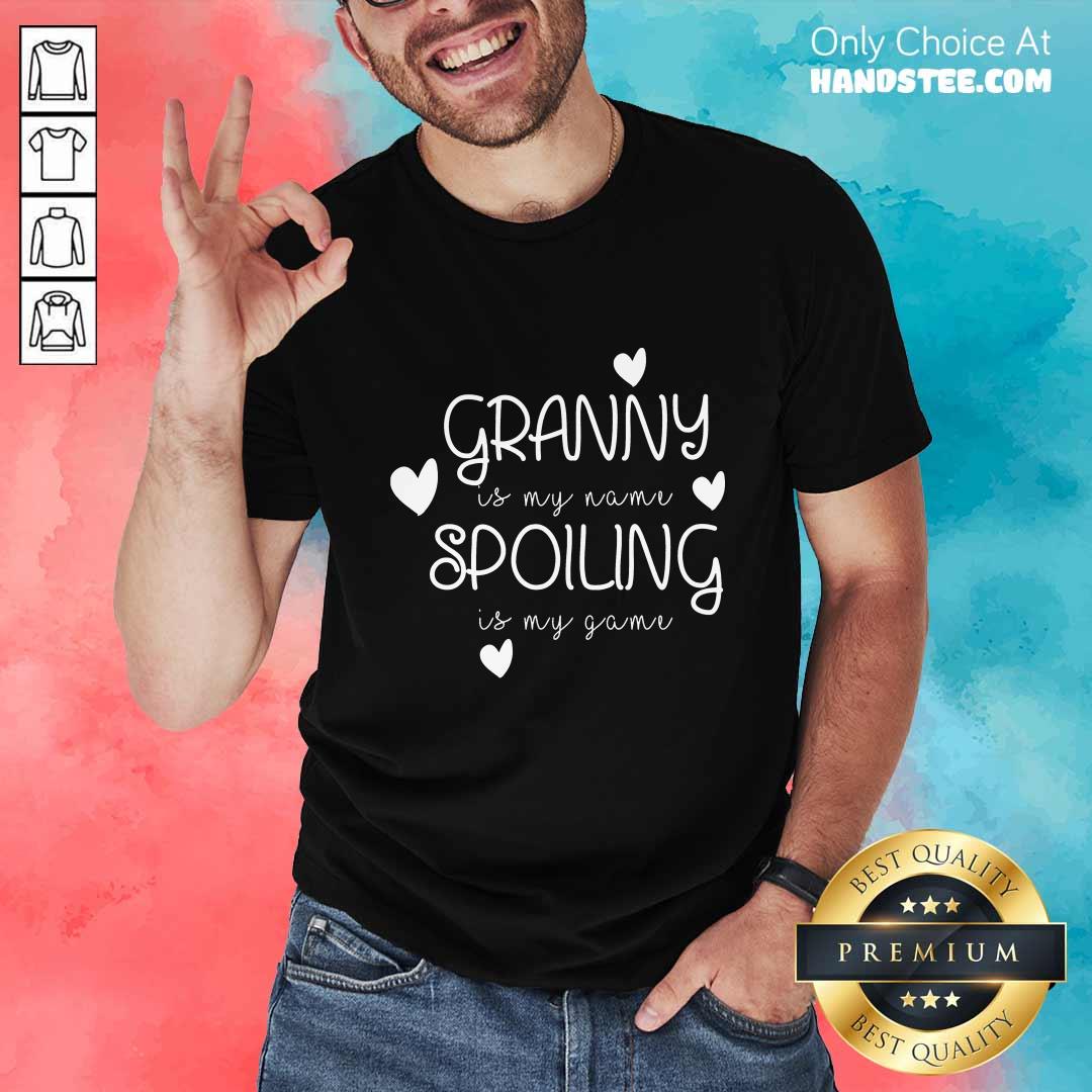 Granny Is My Name Spoiling Shirt
