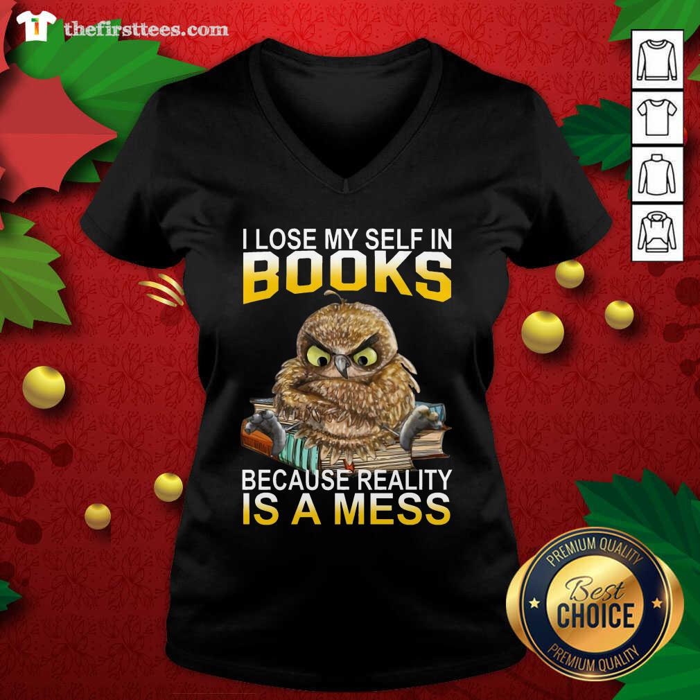 Grateful I Lose Myself In Books Because Reality Is A Mess Owl Shirt
