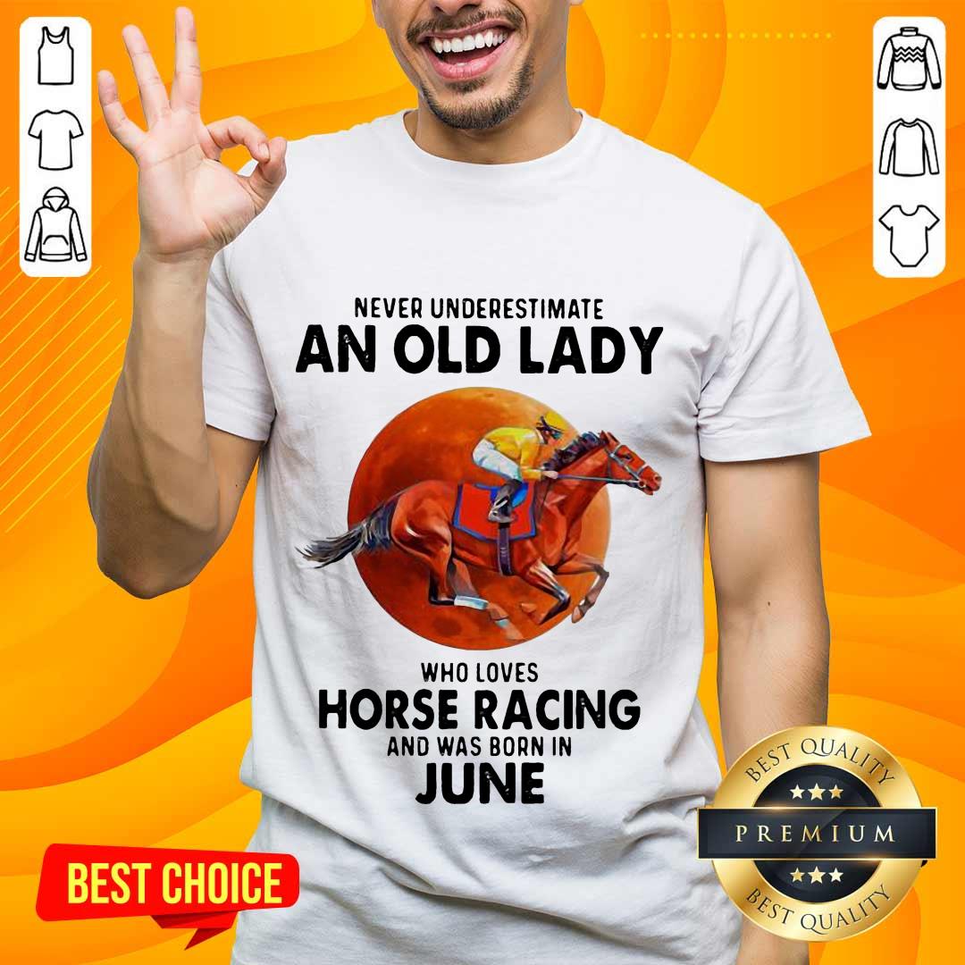 Great 1 Old Lady Who Loves Horse Racing Shirt
