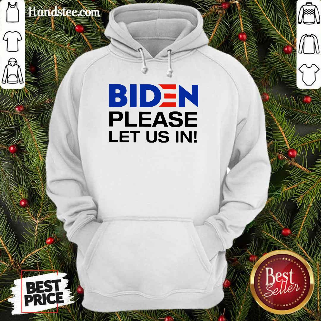 Great 2 Biden Please Let Us Shirt