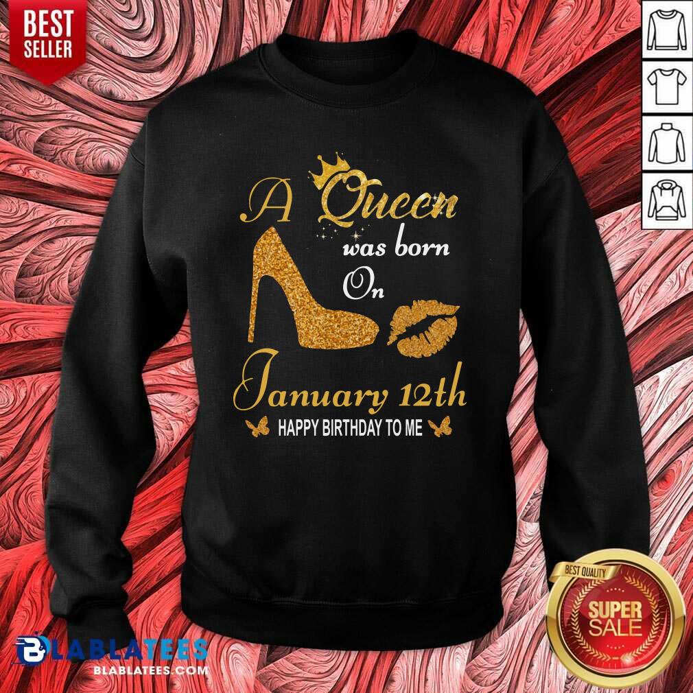 Great A Queen Was Born On 10th January Happy Birthday To Me T-shirt