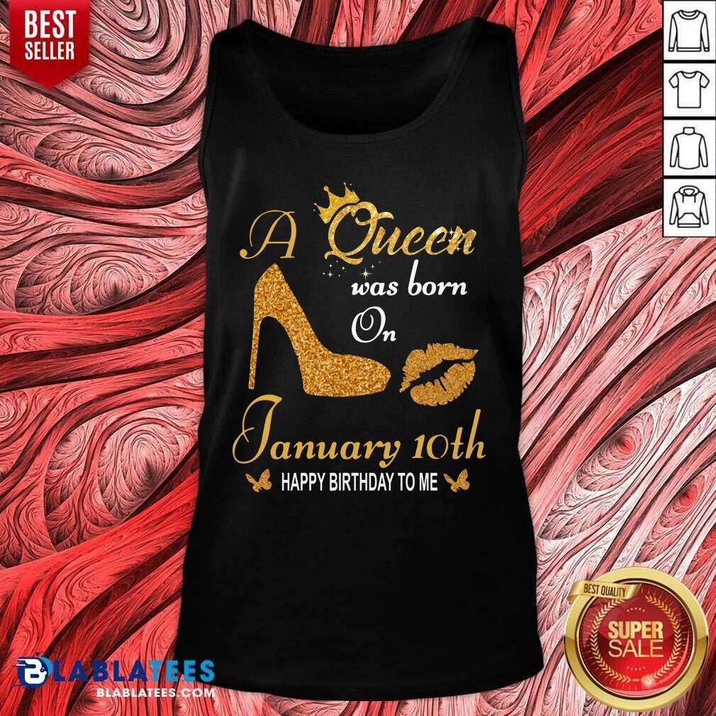 Great A Queen Was Born On 12th January Happy Birthday To Me T-shirt