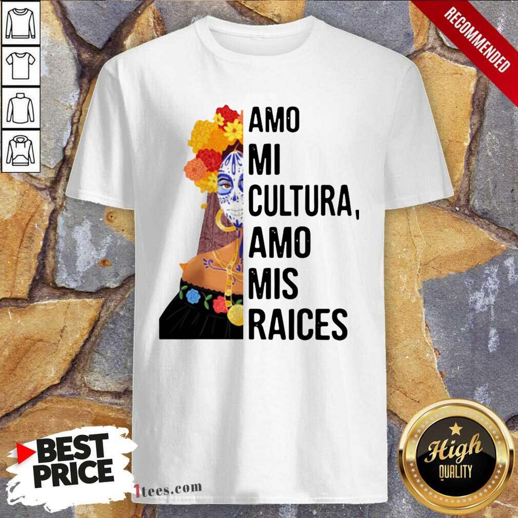 Great Amo Mi Cultura Amo Mis Raices Vintage shirt