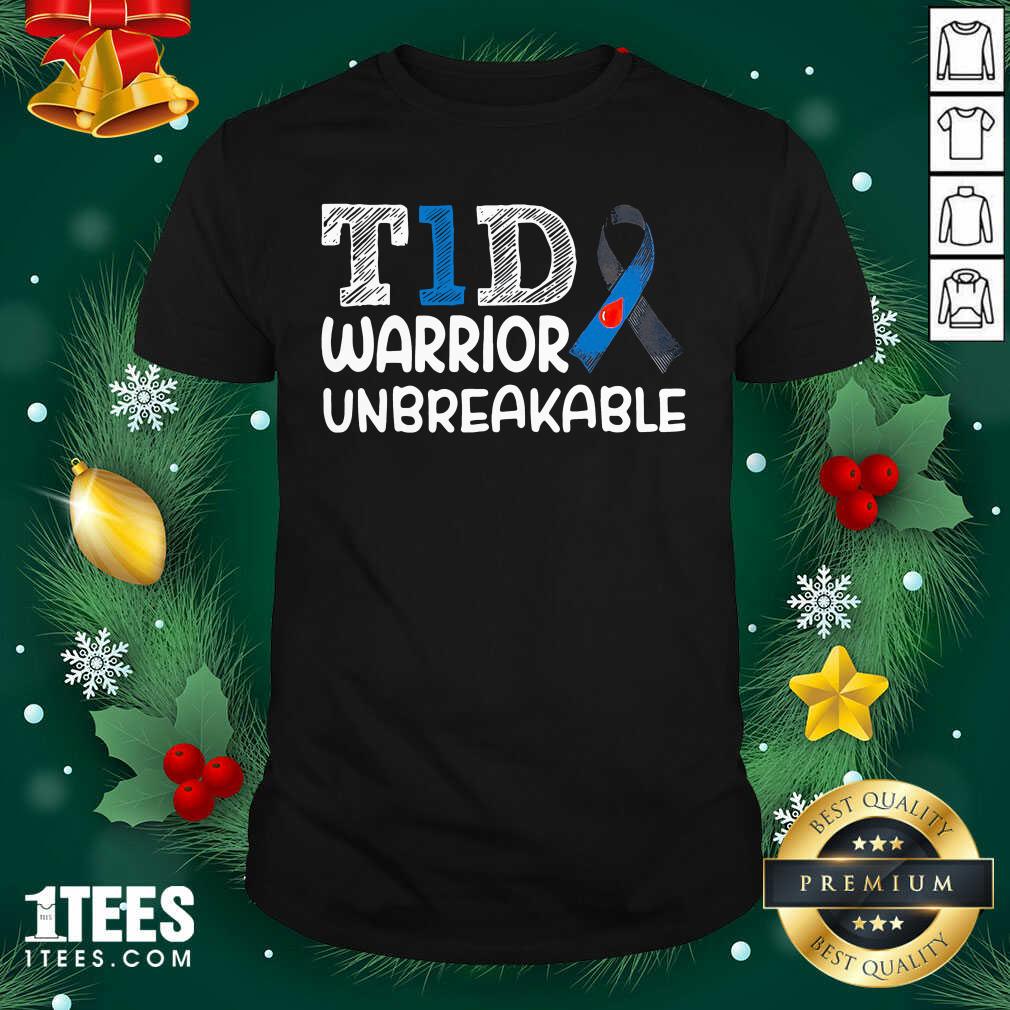 Great Diabetes T1D Warrior Unbreakable Shirt
