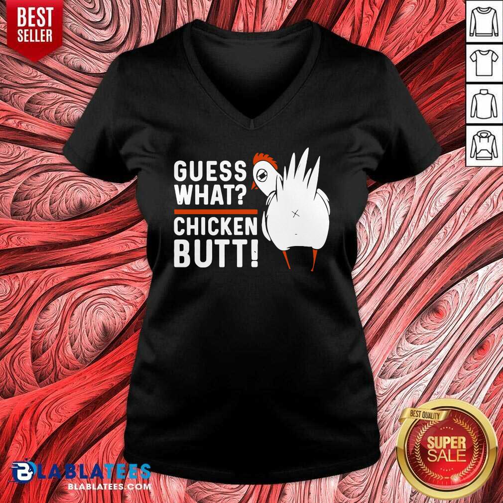 Great Guess What Chicken Butt White Design Shirt