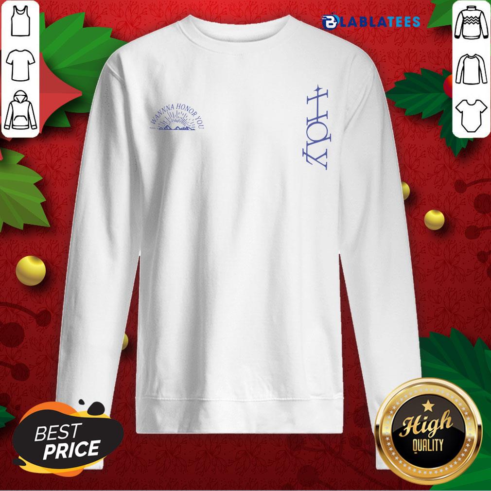 Great Justin Bieber Holy I Wanna Honor You Holy Shirt