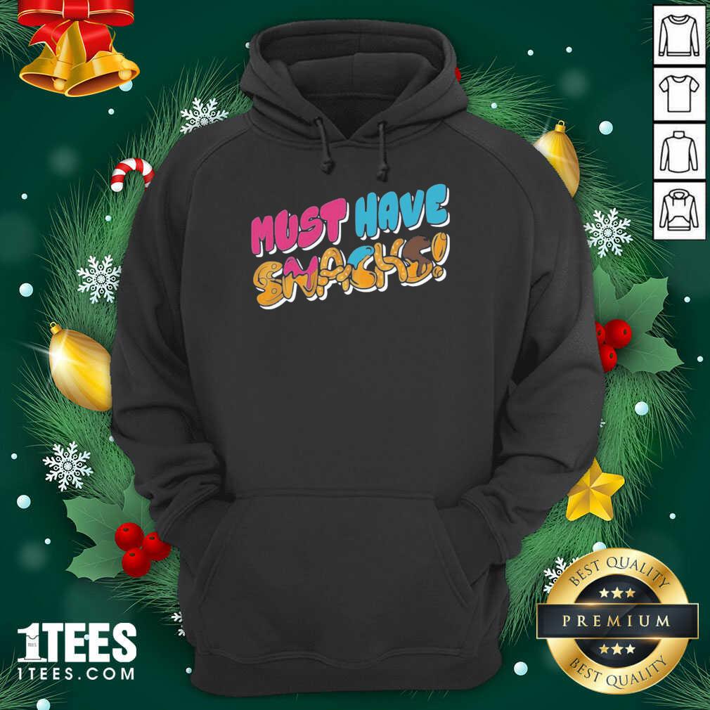 Great Morejstu Merch Jstu Must Have Snacks Shirt