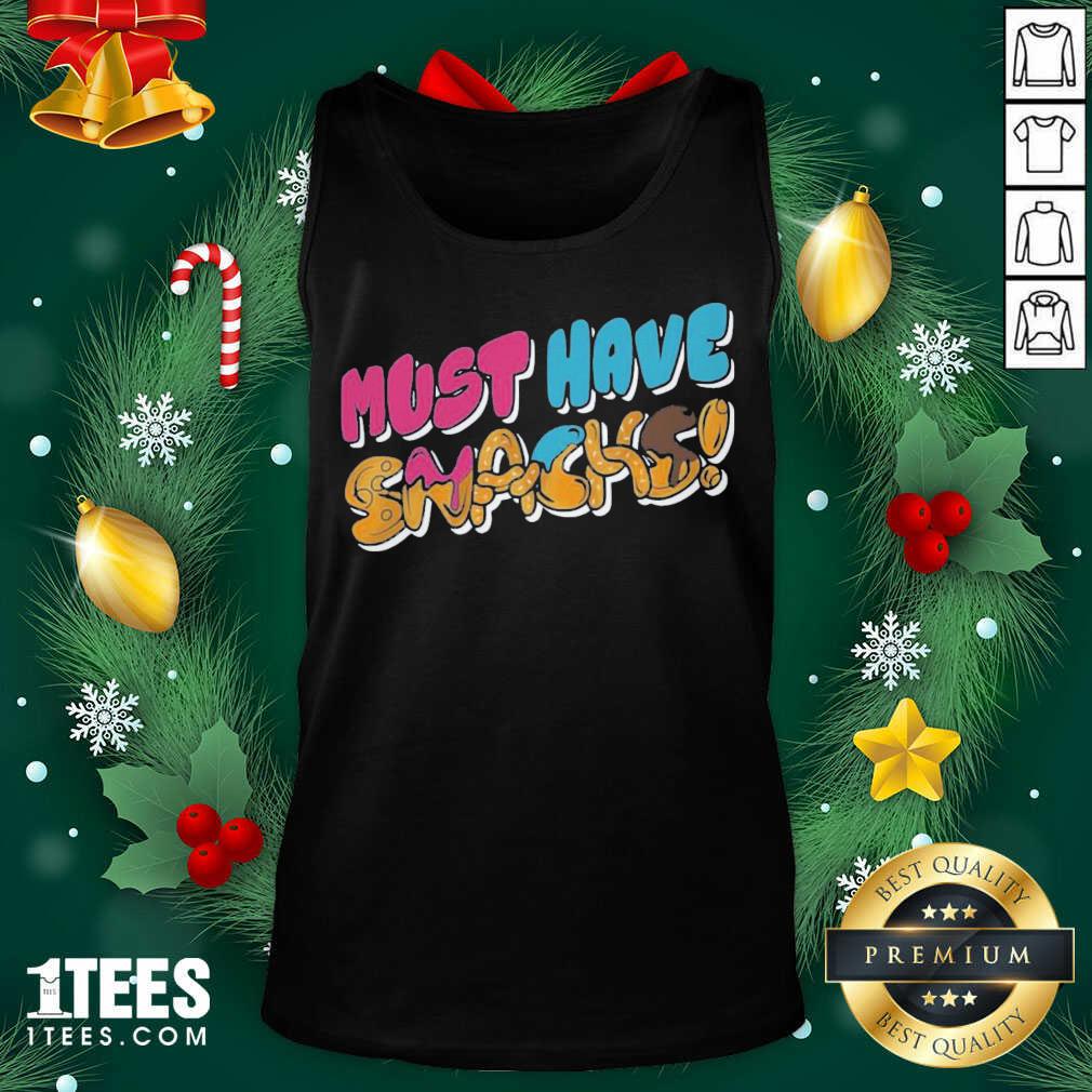 Great Morejstu Merch Jstu Must Have Snacks Shirt