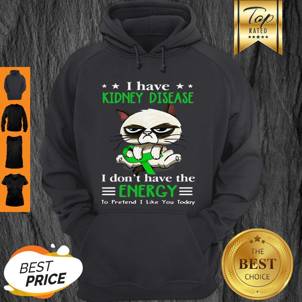 Grumpy Cat I Have Kidney Disease I Don’t Have The Energy Shirt