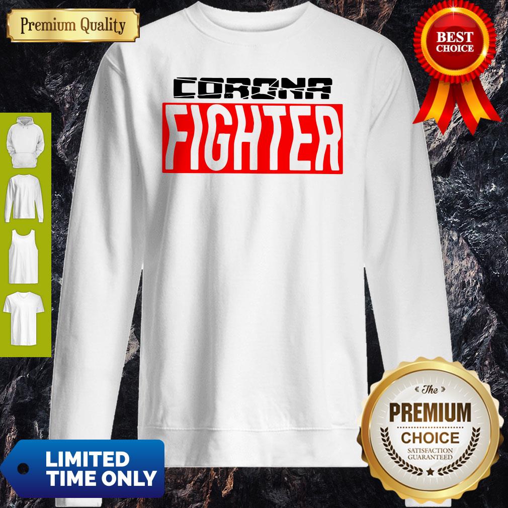 Nice Corona Fighter Shirt