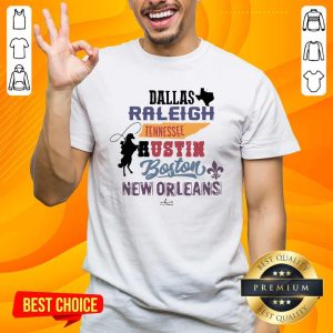 Top Dallas Raleigh Tennessee Austin Boston New Orleans Shirt