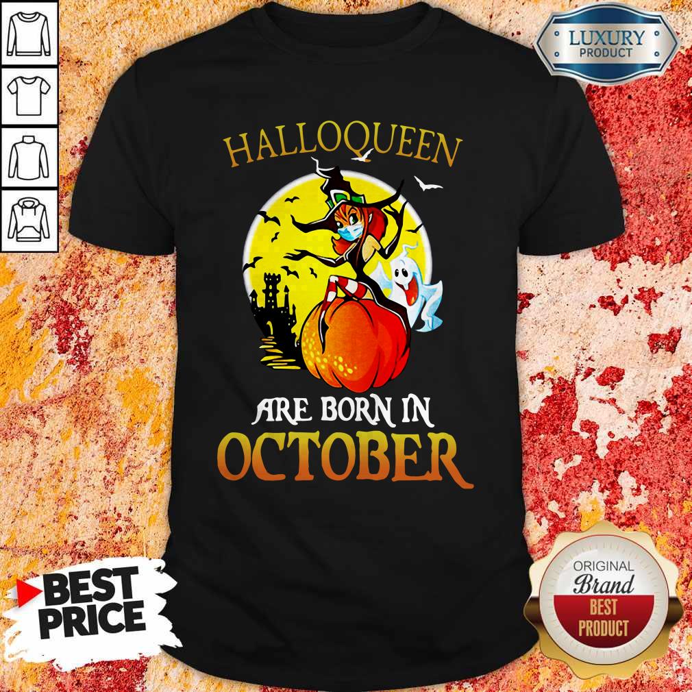 Halloqueen Witch Mask Are Born In October Halloween Shirt