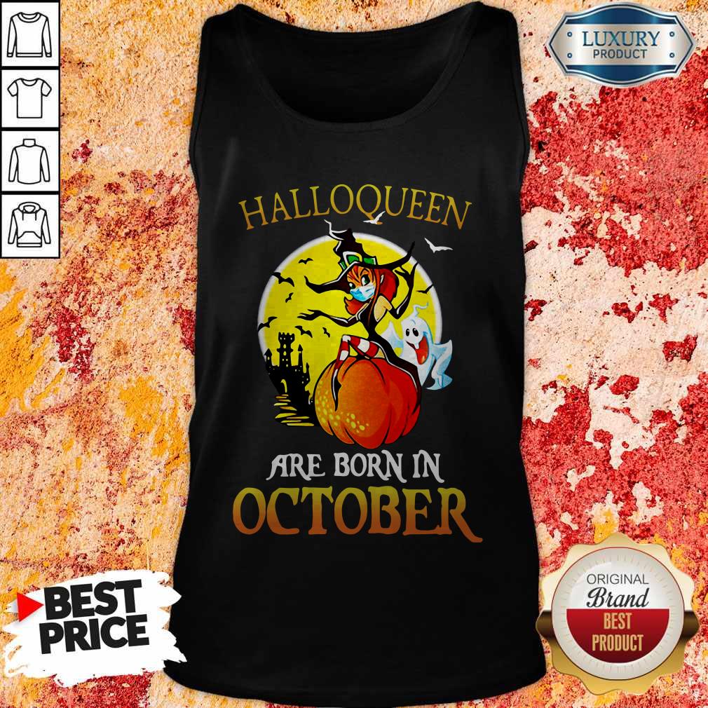 Halloqueen Witch Mask Are Born In October Halloween Shirt