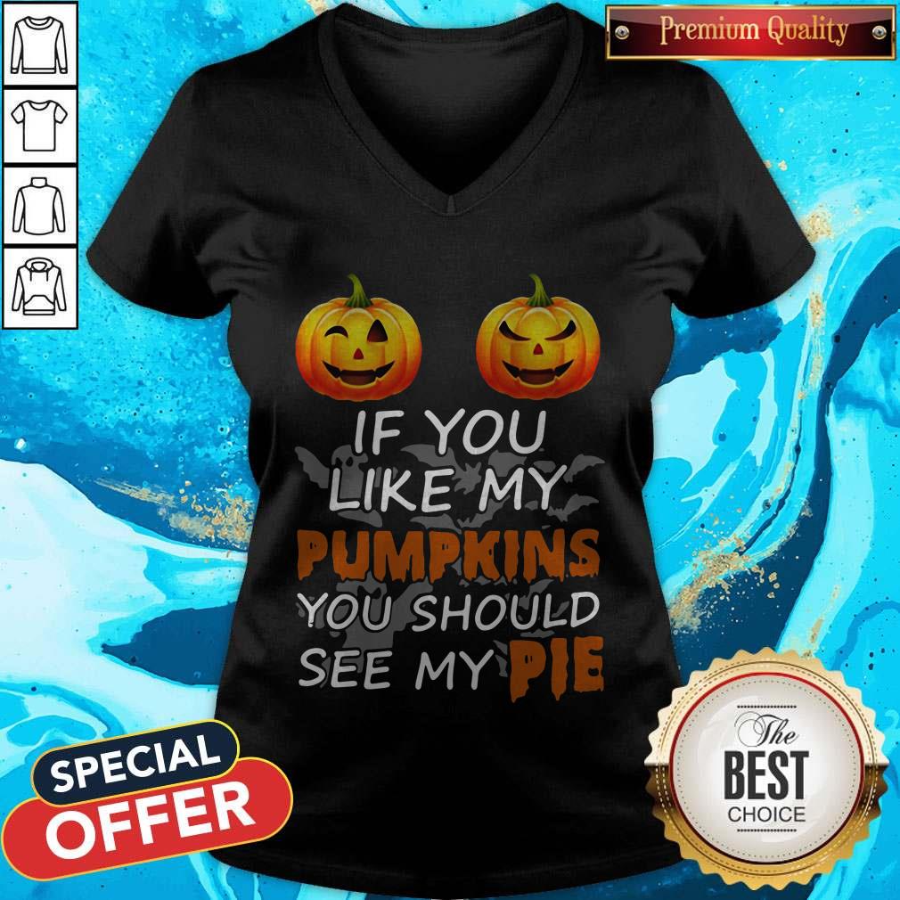 Halloween If You Like My Pumpkins You Should See My Pie Shirt