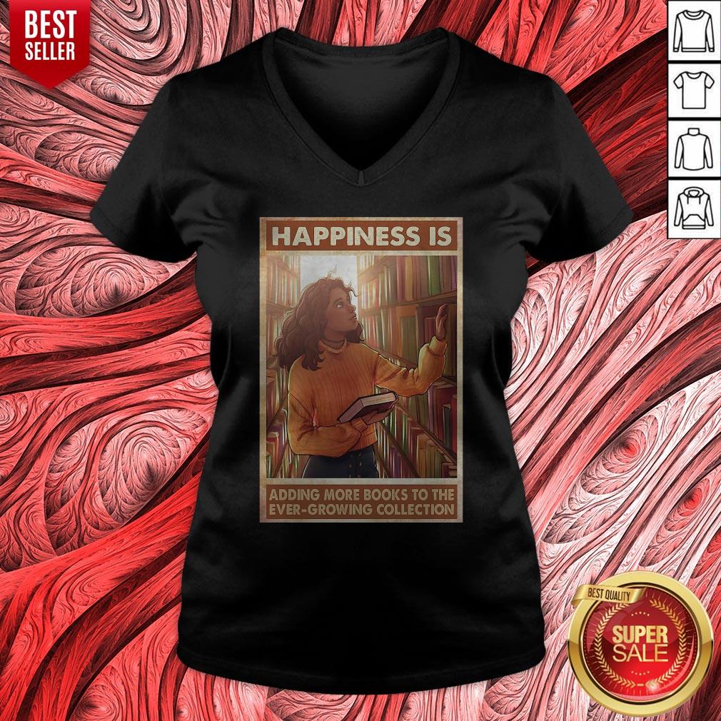 Happiness Is Adding More Books To The Ever Growing Collection Shirt
