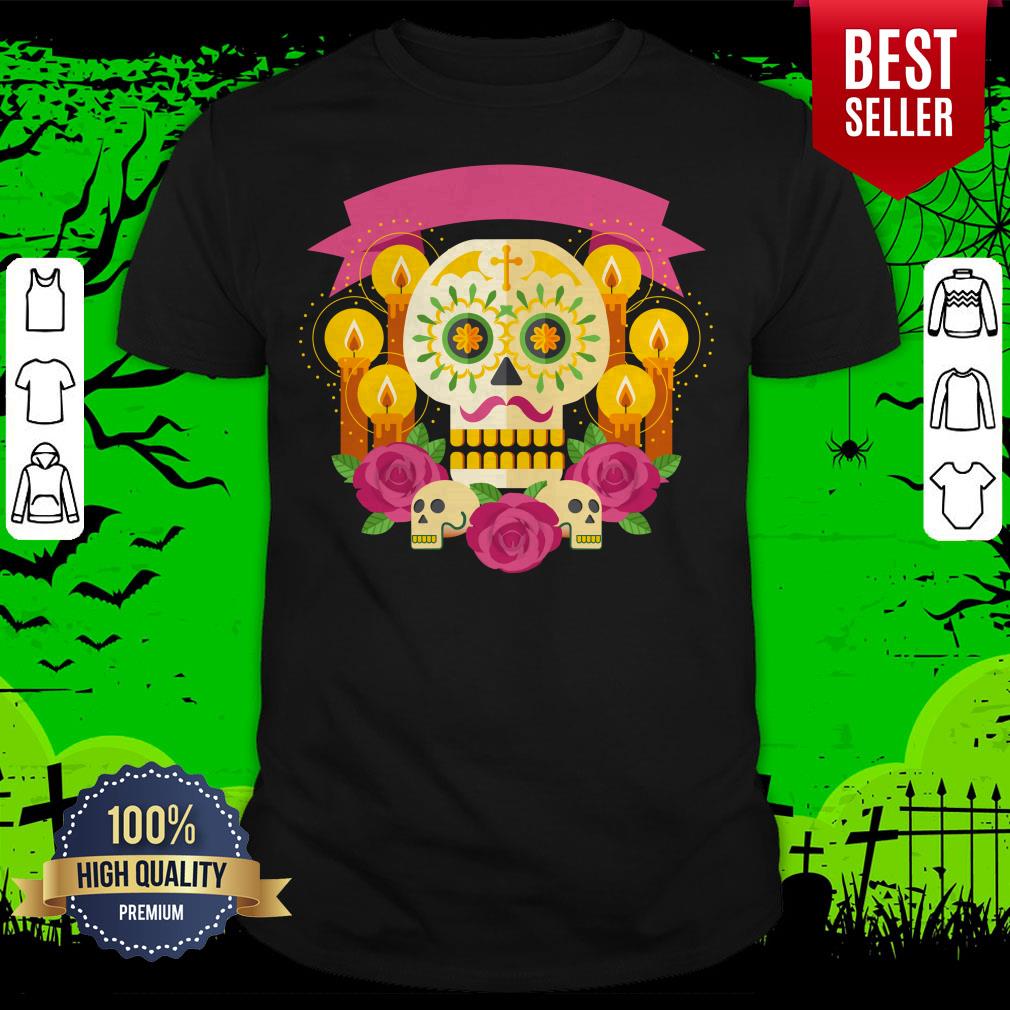 Happy Dia De Los Muertos Day Dead Sugar Skull Shirt