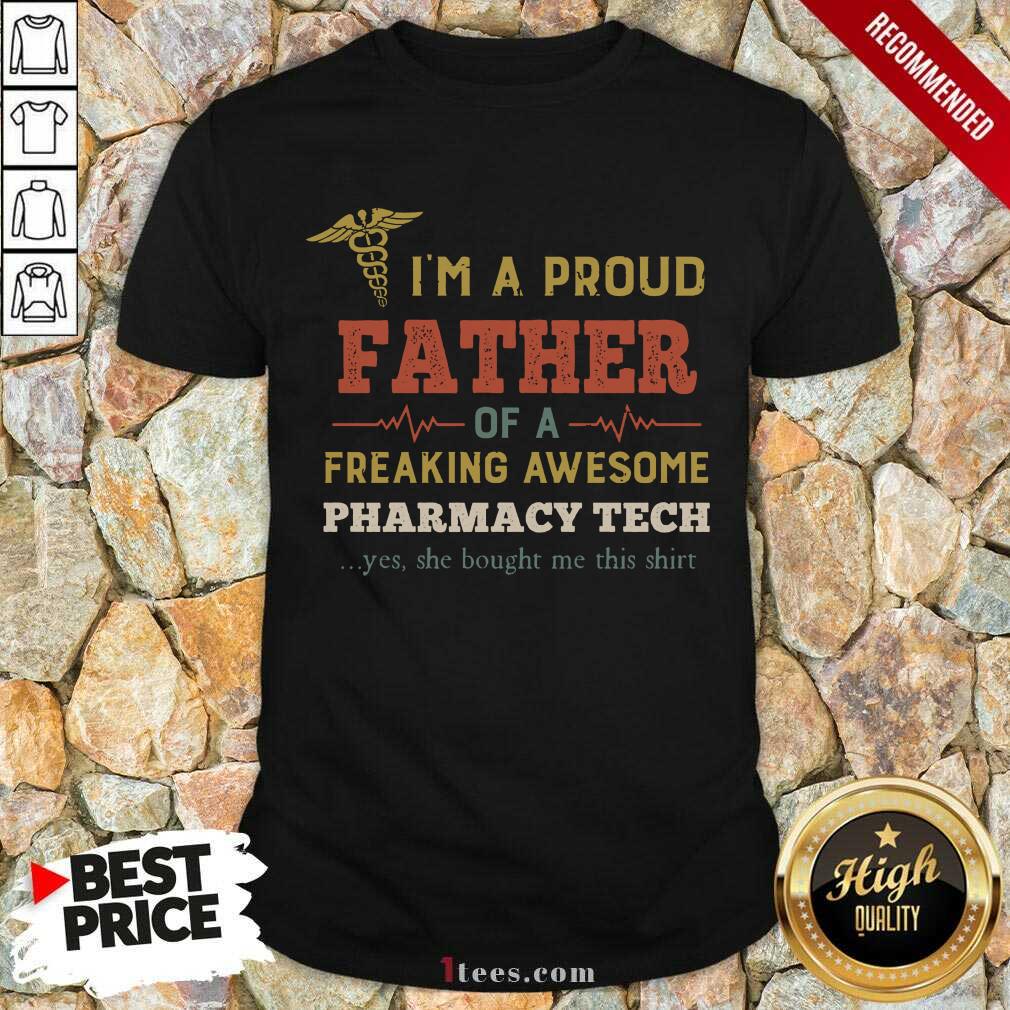 happy-im-a-proud-father-of-a-freaking-awesome-pharmacy-tshirt.jpg
