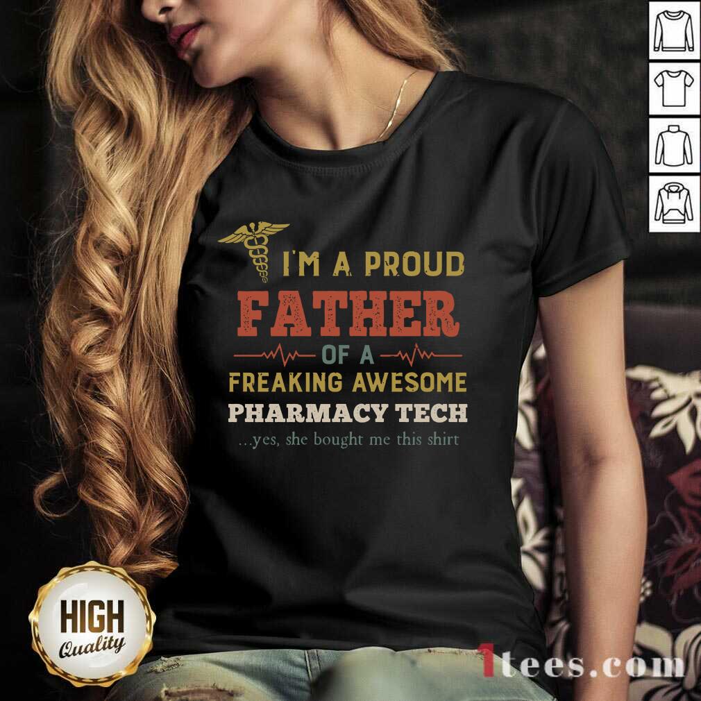 happy-im-a-proud-father-of-a-freaking-awesome-pharmacy-v-neck.jpg