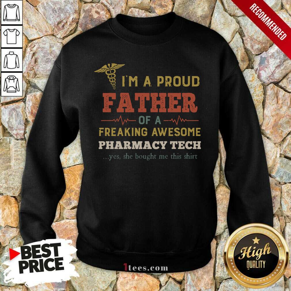 happy-im-a-proud-father-of-a-freaking-awesome-pharmsweatshirt.jpg