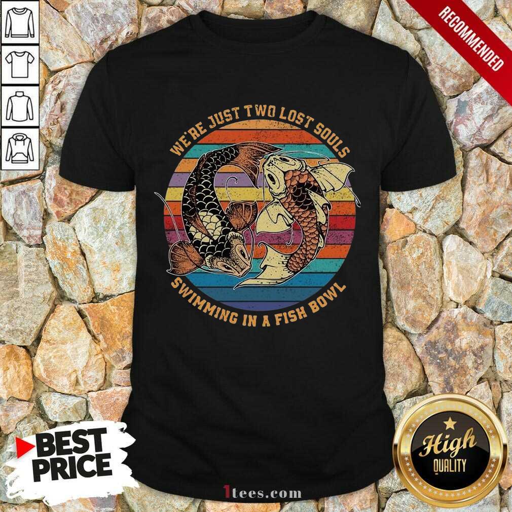 Happy Just Swimming Fish Bowl Vintage Shirt