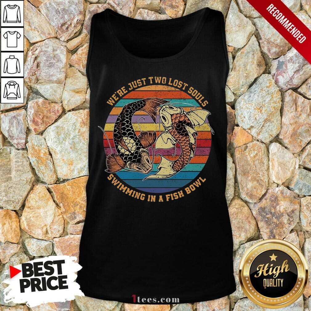 Happy Just Swimming Fish Bowl Vintage Shirt