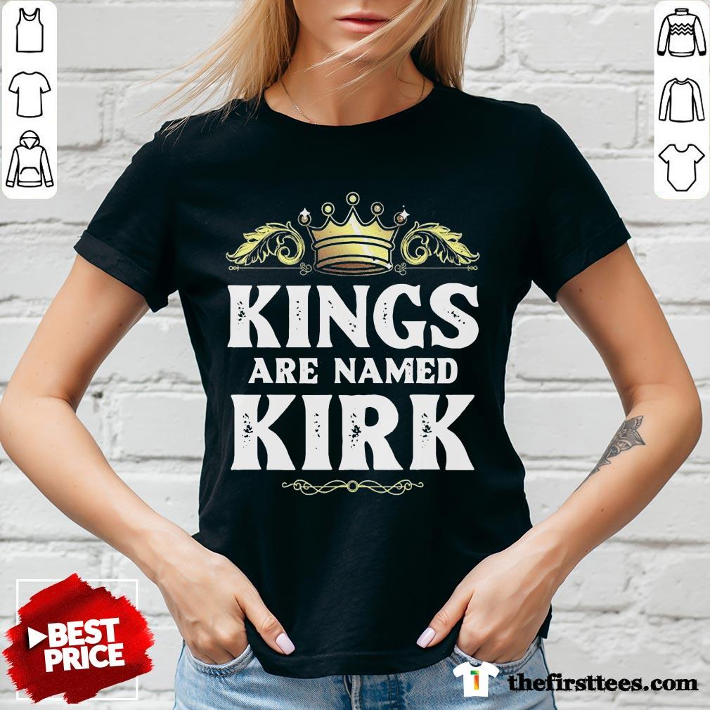 Happy Kings Are Named Kirk Gift Funny Personalized Name Joke Men T-Shirt