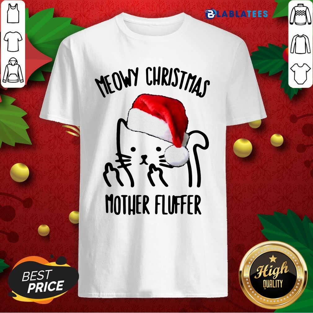 Happy Meowy Christmas Mother Fluffer Shirt