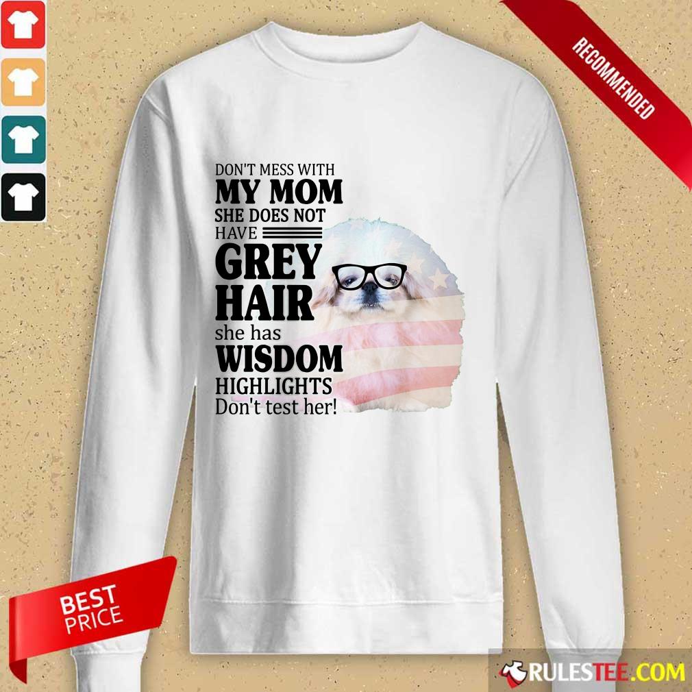 Happy Pekingese She Does Not Have Grey Hair American Flag Shirt