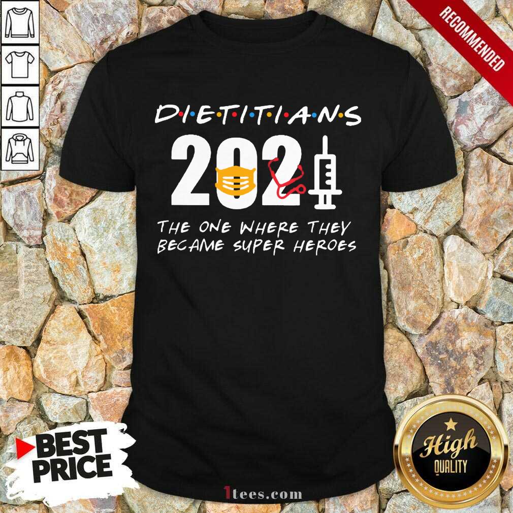 Happy Pretty Dietitians 2021 SuperHeroes Shirt