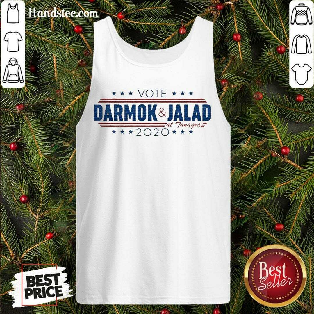 Happy Vote Darmok And Jalad At Tanagra 2020 Shirt
