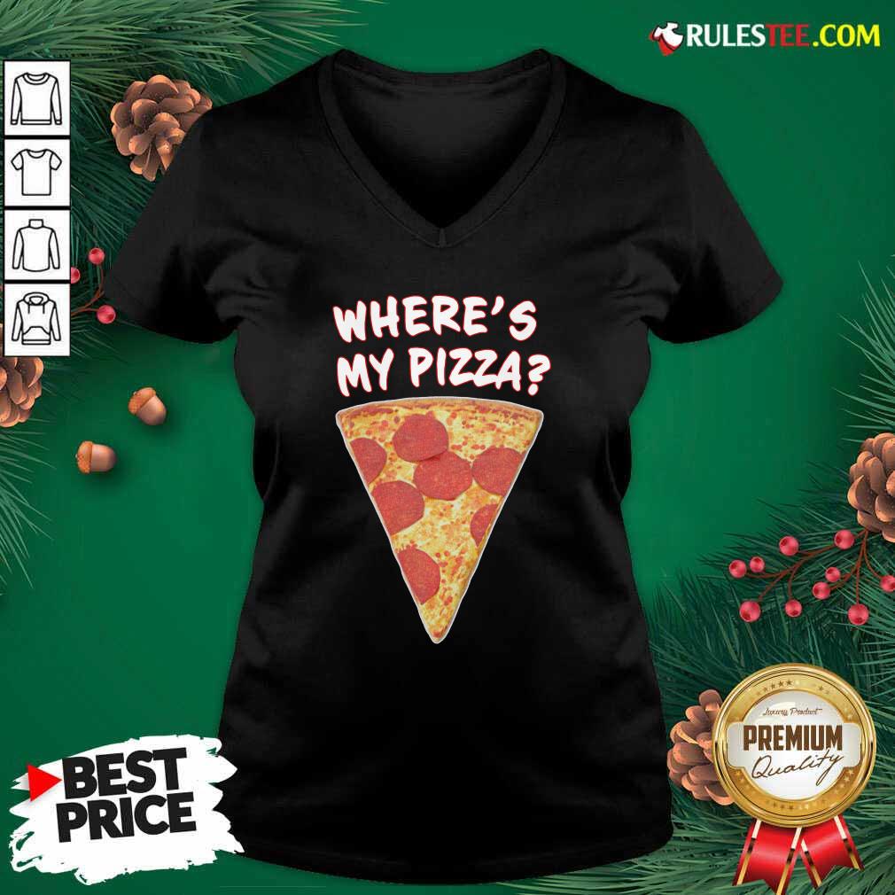 Happy Wheres My Pizza Shirt