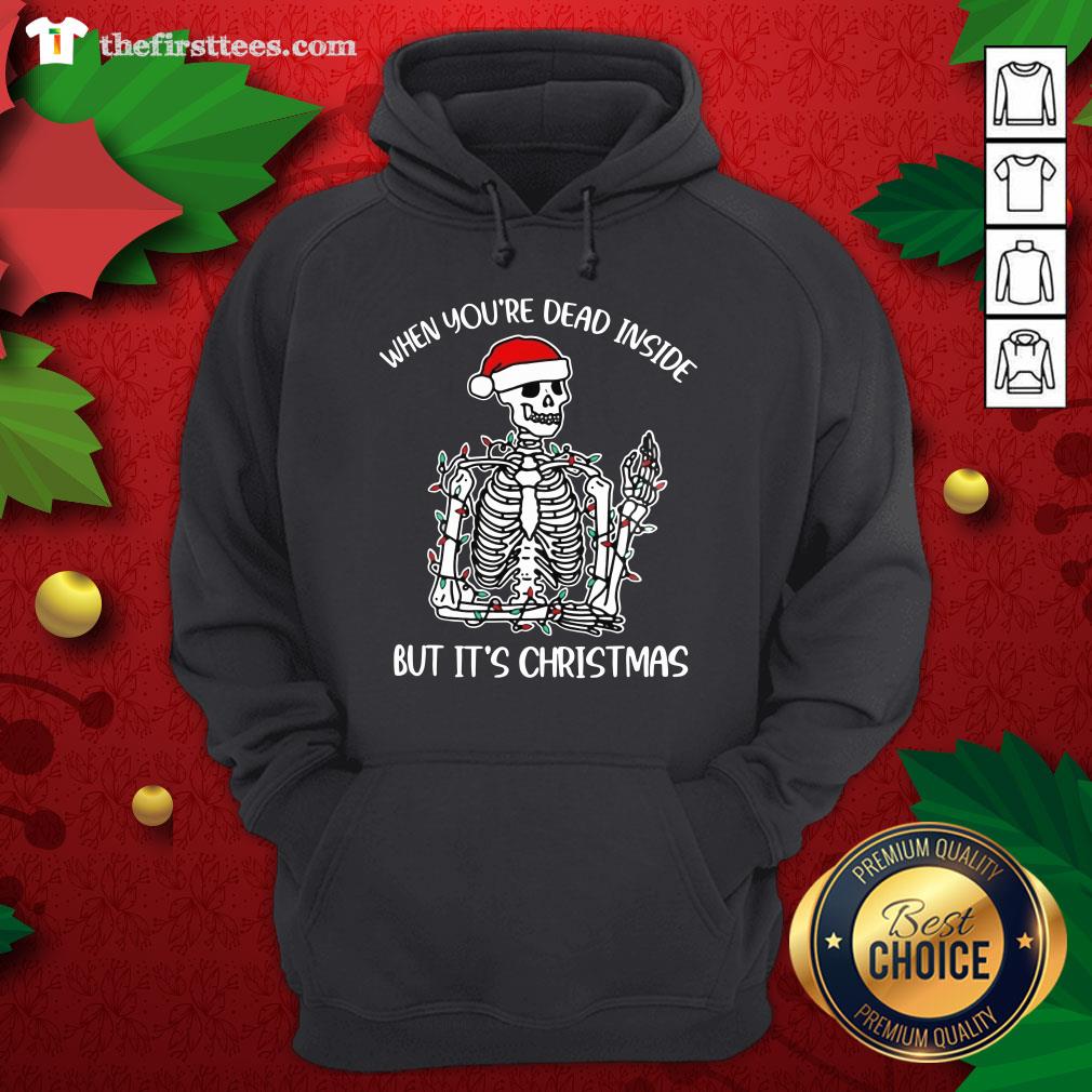 Top When You’re Dead Inside But It’s Christmas Skeleton Shirt