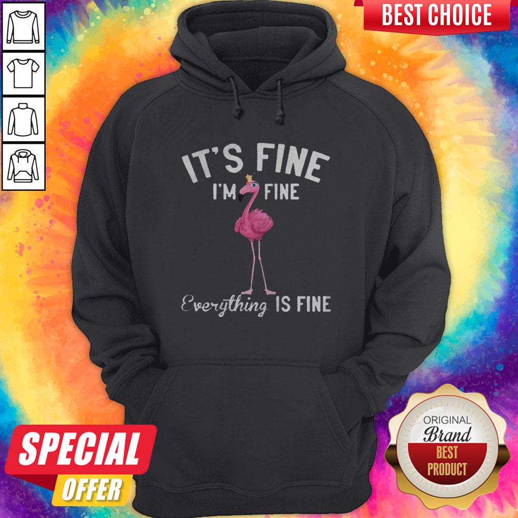 Funny It’s Fine I’m Fine Everything Is Fine Flamingo Shirt