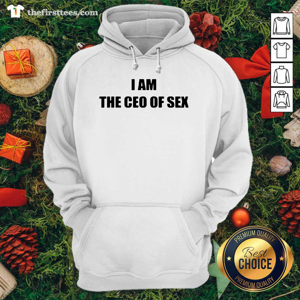 Original I Am The Ceo Of Sex Shirt